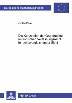 Die Konzeption der Grundrechte im finnischen Verfassungsrecht in rechtsvergleichender Sicht - Köbler, Judith