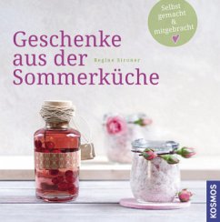 Geschenke aus der Sommerküche - Stroner, Regine