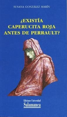 ¿Existía Caperucita Roja antes de Perrault? - González Marín, Susana