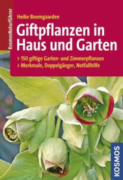 Giftpflanzen in Haus und Garten - Boomgaarden, Heike