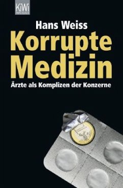 Korrupte Medizin - Weiß, Hans