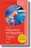 Präsentieren mit PowerPoint Trainer, m. CD-ROM