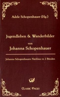 Jugendleben und Wanderbilder von Johanna Schopenhauer - Schopenhauer, Johanna