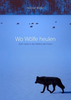 Wo Wölfe heulen - Wirfler, Helmut