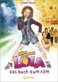 Hier kommt Lola! / Lola Bd.1, Das Buch zum Film