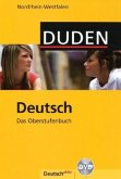 Duden Deutsch. Das Oberstufenbuch, Ausgabe Nordrhein Westfalen m. DVD-ROM Duden Deutsch. Das Oberstufenbuch, Ausgabe Nordrhein Westfalen m. DVD-ROM