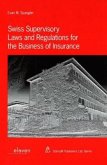 Swiss Supervisory Laws and Regulations for the Business of Insurance