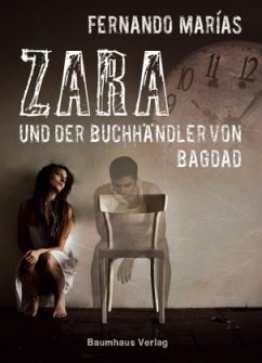 ZARA und der Buchhändler von Bagdad - Marías, Fernando