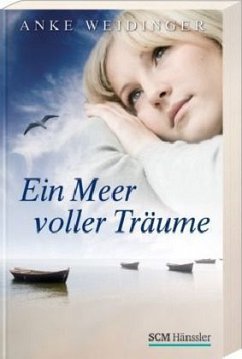 Ein Meer voller Träume - Weidinger, Anke