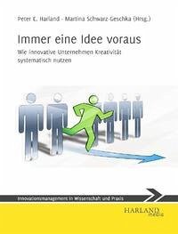 Immer eine Idee voraus - Harland, Peter E.; Schwarz-Geschka, Martina