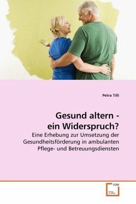Gesund altern - ein Widerspruch? Gesund altern - ein Widerspruch?