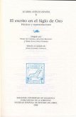 El escrito en el Siglo de Oro : prácticas y representaciones