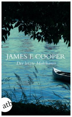 Der letzte Mohikaner - Cooper, James Fenimore
