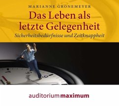 Das Leben als letzte Gelegenheit - Gronemeyer, Marianne