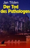 Der Tod des Pathologen