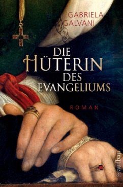 Die Hüterin des Evangeliums - Galvani, Gabriela