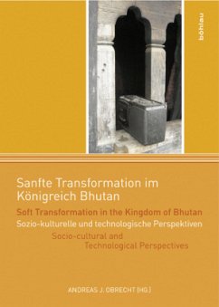 Sanfte Transformation im Königreich Bhutan. Soft Transformation in the Kingdom of Bhutan