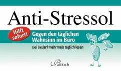 Anti-Stressol, Gegen den täglichen Wahnsinn im Büro - Kurz, Janina