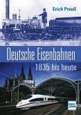 Deutsche Eisenbahnen 1835 bis heute