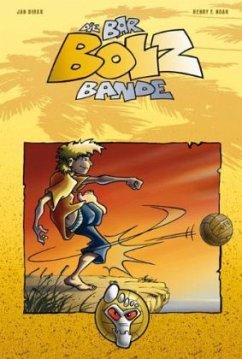 Barfuß auf Sieg / Die Bar-Bolz-Bande Bd.1 - Birck, Jan; Noah, Henry F.