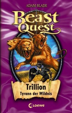 Trillion, Tyrann der Wildnis / Beast Quest Bd.12 - Blade, Adam