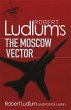 Robert Ludlum's The Moscow Vector - Bild 1