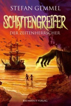 Der Zeitenherrscher / Schattengreifer-Trilogie Bd.2 - Gemmel, Stefan