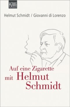 Auf eine Zigarette mit Helmut Schmidt - Schmidt, Helmut;Di Lorenzo, Giovanni