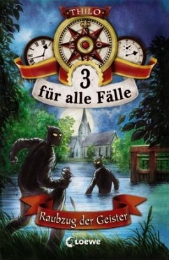 Raubzug der Geister / 3 für alle Fälle Bd.2 - Thilo