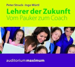 Lehrer der Zukunft - Struck, Peter;Würtl, Ingo