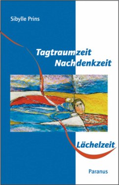 Tagtraumzeit - Nachdenkzeit - Lächelzeit - Prins, Sibylle