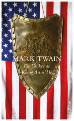 Ein Yankee an König Artus Hof - Twain, Mark