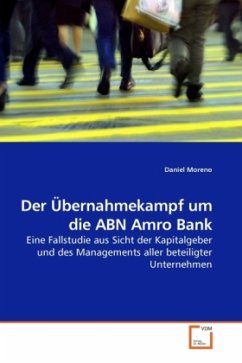 Der Übernahmekampf um die ABN Amro Bank - Moreno, Daniel