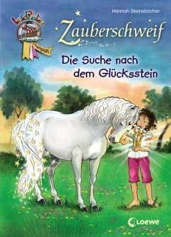 Die Suche nach dem Glücksstein / Zauberschweif Bd.1 - Steinebacher, Hannah