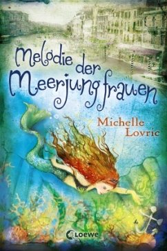 Melodie der Meerjungfrauen - Lovric, Michelle