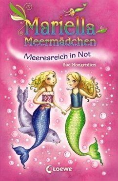 Meeresreich in Not / Mariella Meermädchen Bd.2 - Mongredien, Sue