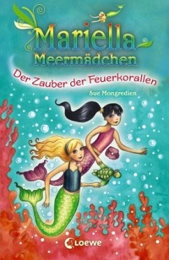 Der Zauber der Feuerkorallen / Mariella Meermädchen Bd.4 - Mongredien, Sue