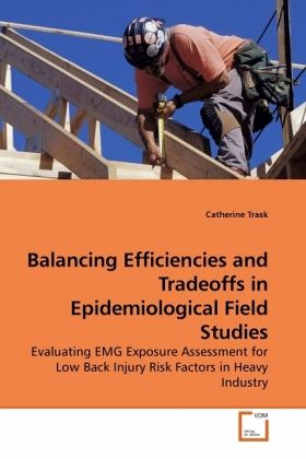 Balancing Efficiencies and Tradeoffs in Epidemiological Field Studies Balancing Efficiencies and Tradeoffs in Epidemiological Field Studies