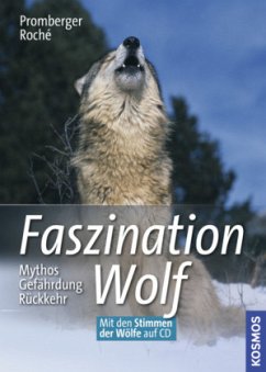 Faszination Wolf, m. Audio-CD - Promberger, Christoph; Roché, Jean C.