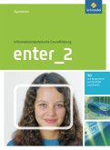 Enter - Informationstechnische Grundbildung für Gymnasien / Enter, Informationstechnische Grundbildung, Ausgabe Gymnasium Baden-Württemberg Bd.2