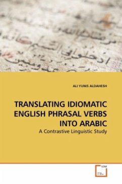 TRANSLATING IDIOMATIC ENGLISH PHRASAL VERBS INTO ARABIC - ALDAHESH, ALI YUNIS