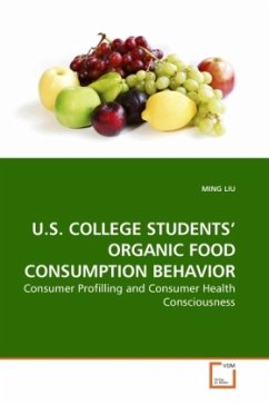 U.S. COLLEGE STUDENTS ORGANIC FOOD CONSUMPTION BEHAVIOR - LIU, MING