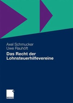 Das Recht der Lohnsteuerhilfevereine - Schmucker, Axel;Rauhöft, Uwe