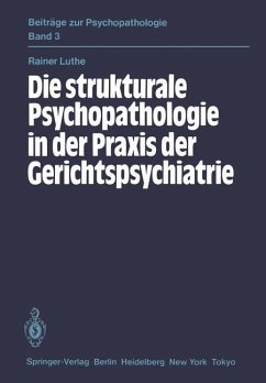 Die strukturale Psychopathologie in der Praxis der Gerichtspsychiatrie - Luthe, Rainer