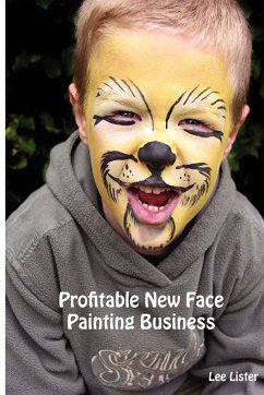 Profitable New Face Painting Business - Lister, Lee