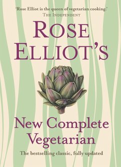 Rose Elliot's New Complete Vegetarian - Elliot, Rose