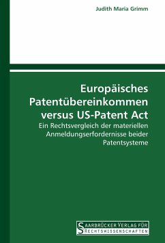 Europäisches Patentübereinkommen versus US-Patent Act - Grimm, Judith M.