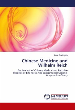 Chinese Medicine and Wilhelm Reich - Southgate, Leon