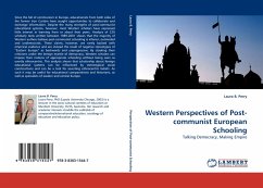 Western Perspectives of Post-communist European Schooling - Perry, Laura B.