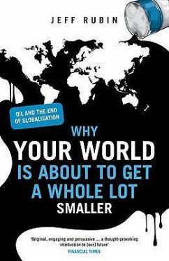 Why Your World Is about to Get a Whole Lot Smaller - Rubin, Jeff